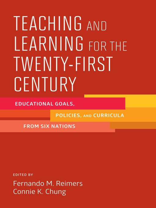 Title details for Teaching and Learning for the Twenty-First Century by Fernando M. Reimers - Available